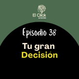 Episodio 38 - ¿Cómo decides ver la vida? El poder de tu actitud para transformar tu realidad