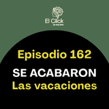 Episodio 162 - La vuelta a la rutina también puede enseñarte qué vida quieres