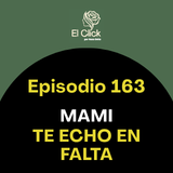 Episodio 163 - Cómo avanzar en tus metas sin perder la conexión con tus hijos